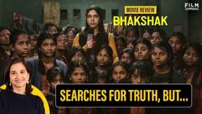 Bhakshak Movie Review By Anupama Chopra | Bhumi Pednekar | Film Companion