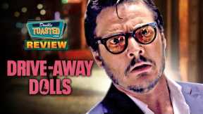 DRIVE-AWAY DOLLS MOVIE REVIEW | Double Toasted