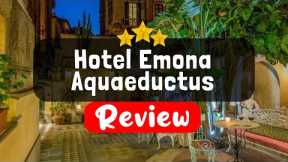 Hotel Emona Aquaeductus Rome Review - Should You Stay At This Hotel?