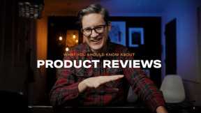 Product Reviews / What You Should Know / How, Why, What