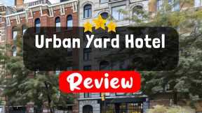 Urban Yard Hotel Brussels Review - Should You Stay At This Hotel?