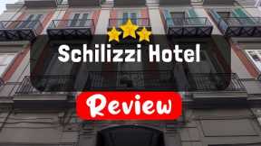 Schilizzi Hotel Naples Review - Should You Stay At This Hotel?