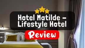 Hotel Matilde - Lifestyle Hotel Naples Review - Should You Stay At This Hotel?