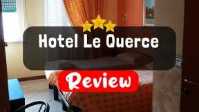 Hotel Le Querce Milan Review - Should You Stay At This Hotel?