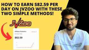 How to earn $82.59 per Day on JVzoo with these Two simple methods!