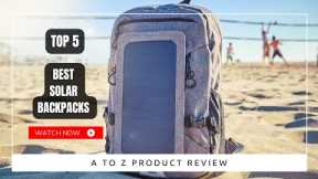 Best Solar Backpacks On Amazon / Top 5 Product ( Reviewed & Tested )