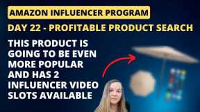 DAY 22 - Finding profitable products to review for the Amazon Influencer Program