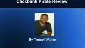 Clickbank Pirate Review- Clickbank Pirate Scam?