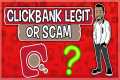 Is Clickbank A Scam? Discover The