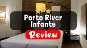 Porto River Infante Review - Is This Hotel Worth It?