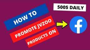 How To Promote Jvzoo Products On Facebook | How To Promote Jvzoo Products