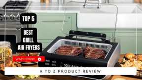 Best Grill Air Fryers On Amazon / Top 5 Product ( Reviewed & Tested )