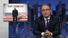 Trump’s Second Term: Last Week Tonight with John Oliver (HBO)
