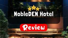 NobleDEN Hotel New York Review - Is This Hotel Worth It?