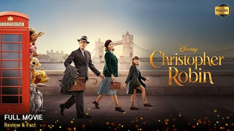 Christopher Robin Full Movie In English | New Hollywood Movie | Review & Facts
