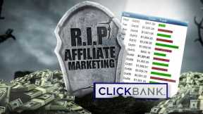 Clickbank Affiliate Marketing Dead: Paychecks Stopped