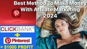 Fastest Way to Make Money with Clickbank and Pinterest 2024 Affiliate Marketing