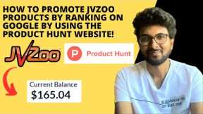 How to Promote JVzoo Products by Ranking on Google by using Product Hunt website!