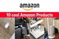10 cool amazon products you can buy | 