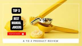 Best Manual Juicers On Amazon / Top 5 Product ( Reviewed & Tested )