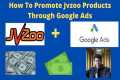 Promote Jvzoo Products Through Google 