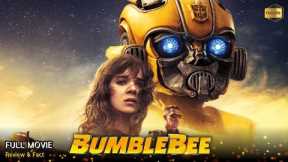 Bumblebee Full Movie In English | New Hollywood Movie | Review & Facts