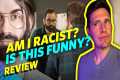 Am I Racist? Movie Review - Is This