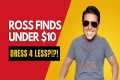 ROSS Haul- Under $10 |