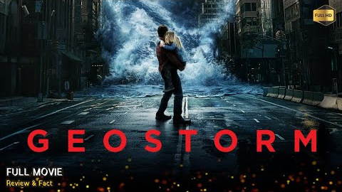 Geostorm Full Movie In English | New Hollywood Movie | Review & Facts