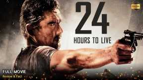 24 Hours To Live Full Movie In English | New Hollywood Movie | Review & Facts