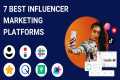 7 Best Influencer Marketing Platfoms