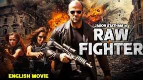 Jason Statham In RAW FIGHTER - Blockbuster Hollywood Action Thriller English Movie | Catherine Chan