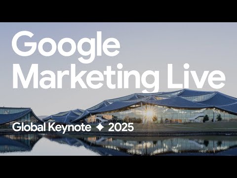 Google Marketing Live 2025