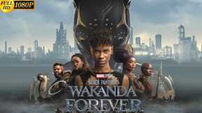 Black Panther: Wakanda Forever Full English Movie 2022 | Tenoch Huerta | Letitia | Review And Facts