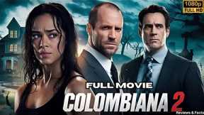 Colombiana 2 Full Action Movie in English 2025 | Hollywood Adventure Film 4K Reviews & Facts