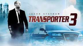 Transporter 3 (2008) Full Movie || Jason Statham, Natalya Rudakova || Action Movie || Review & Facts