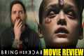 Bring Her Back - Movie Review