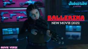 BALLERINA Full New Movie in English | New Hollywood Movie | Review and Facts.