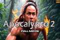Apocalypto 2 Full Action Movie in