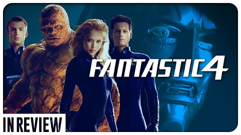 Fantastic Four (2005) In Review - Every Fantastic 4 Movie Ranked & Reviewed