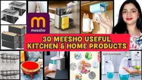 🥰I Bought 30 Useful Kitchen &🏠Home Products From MEESHO LETS TRY THEM ALL🤯 ACTUALLY Good Or BAD?