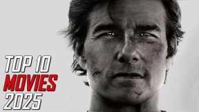 Top 10 Best Movies to Watch Now! 2025