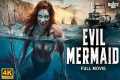 EVIL MERMAID - Full Hollywood Horror