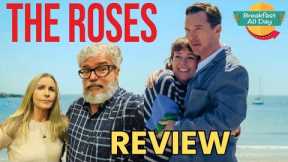 THE ROSES Movie Review | Olivia Colman | Benedict Cumberbatch