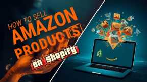 How to Sell Amazon Products on Shopify - Benefits, Risks - All You Need to Know uk desi vlogger 