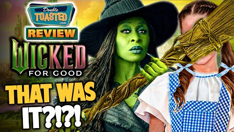 WICKED FOR GOOD - Movie Review