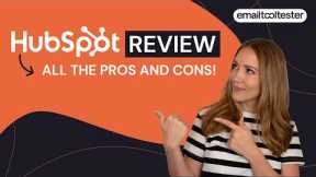 HubSpot Review: As Good as They Say? All the Pros, Cons & Pricing Info you Need to Know