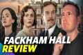 Fackham Hall - Movie Review