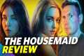 The Housemaid Movie Review