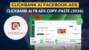 ClickBank AI Facebook Ads Copy Paste Tutorial (2026 Tutorial)